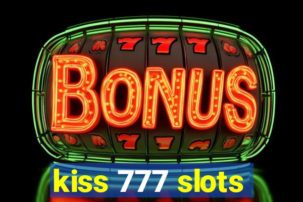 kiss 777 slots